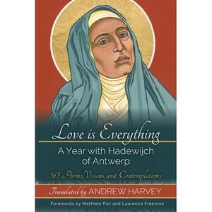 Love is Everything -- Andrew Harvey